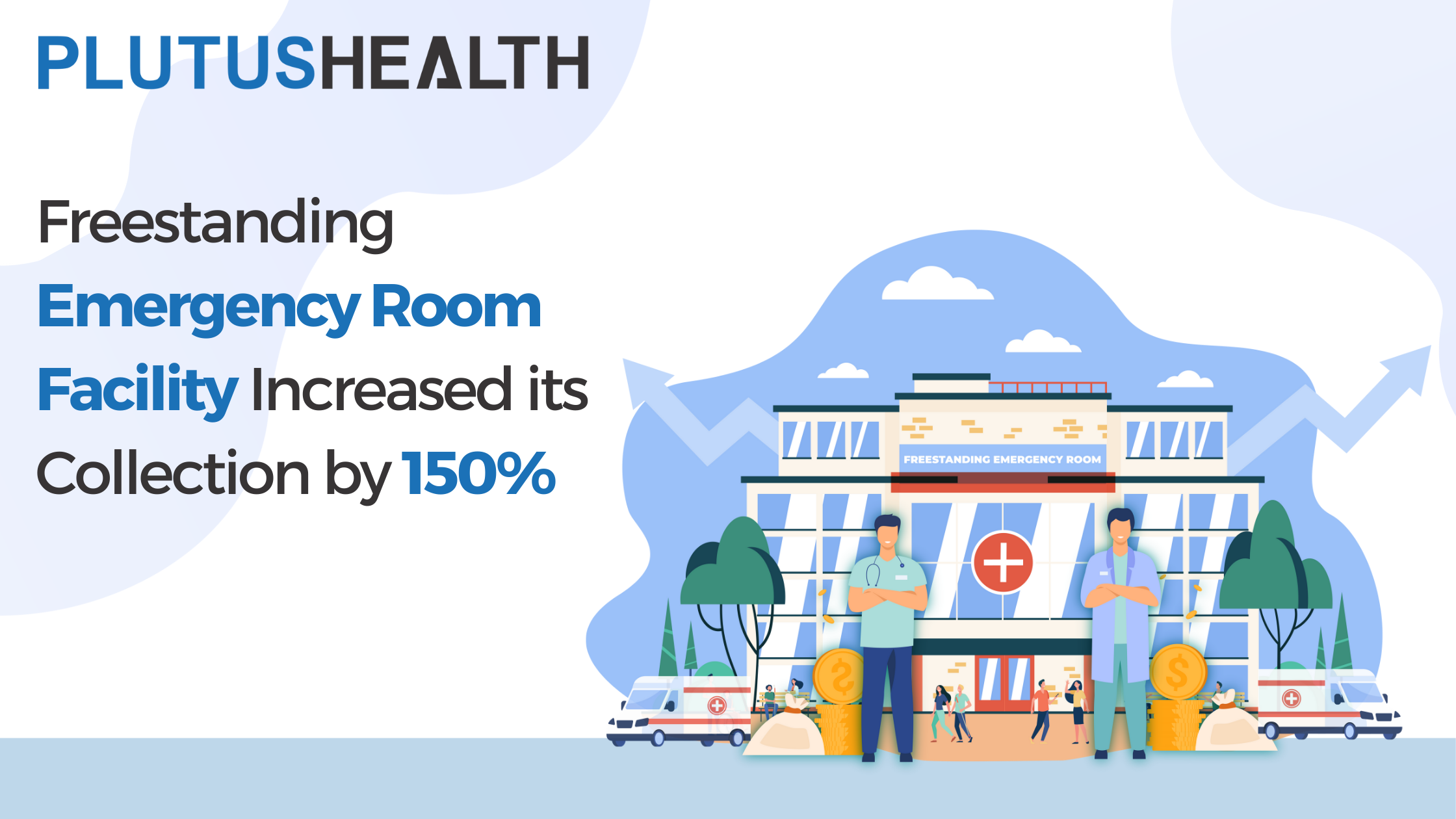 Freestanding Emergency Room Facility Increased its Collection by 150%