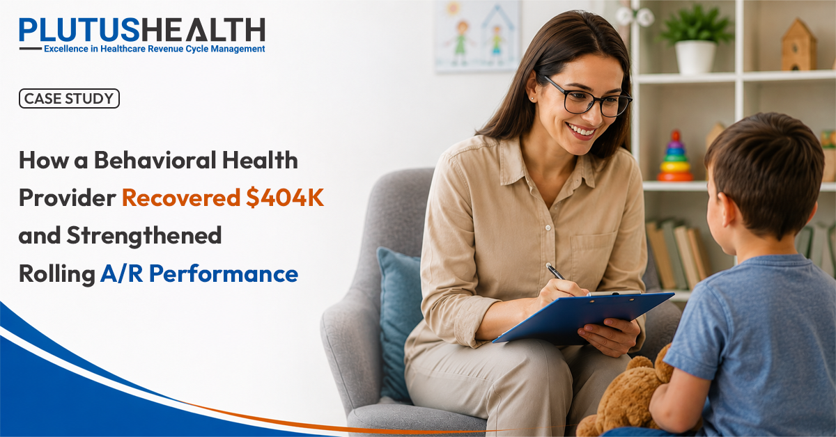How a Behavioral Health Provider Recovered $404K and Strengthened Rolling A/R Performance