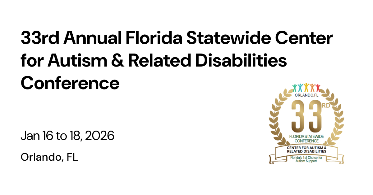 33rd Annual Florida Statewide Center for Autism & Related Disabilities Conference