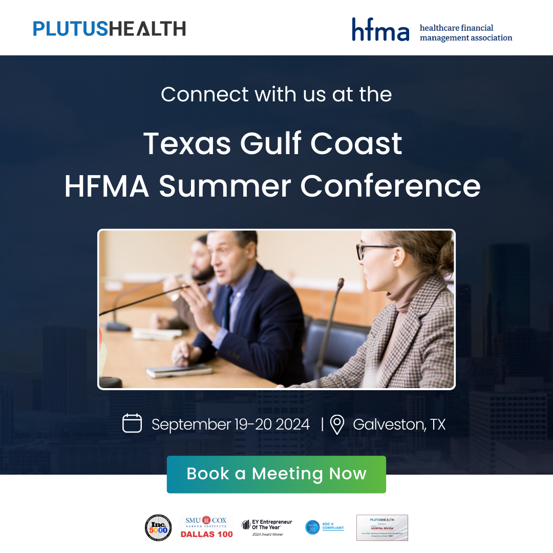 Experience the Future of RCM at the Texas Gulf Coast HFMA Summer Conference 2024 with Plutus Health