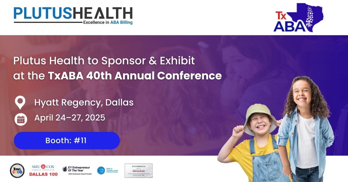 Plutus Health to Sponsor & Showcase AI-Powered ABA Billing Solutions at TxABA’s 40th Annual Conference