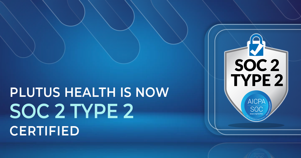 Plutus Health is SOC2 Certified