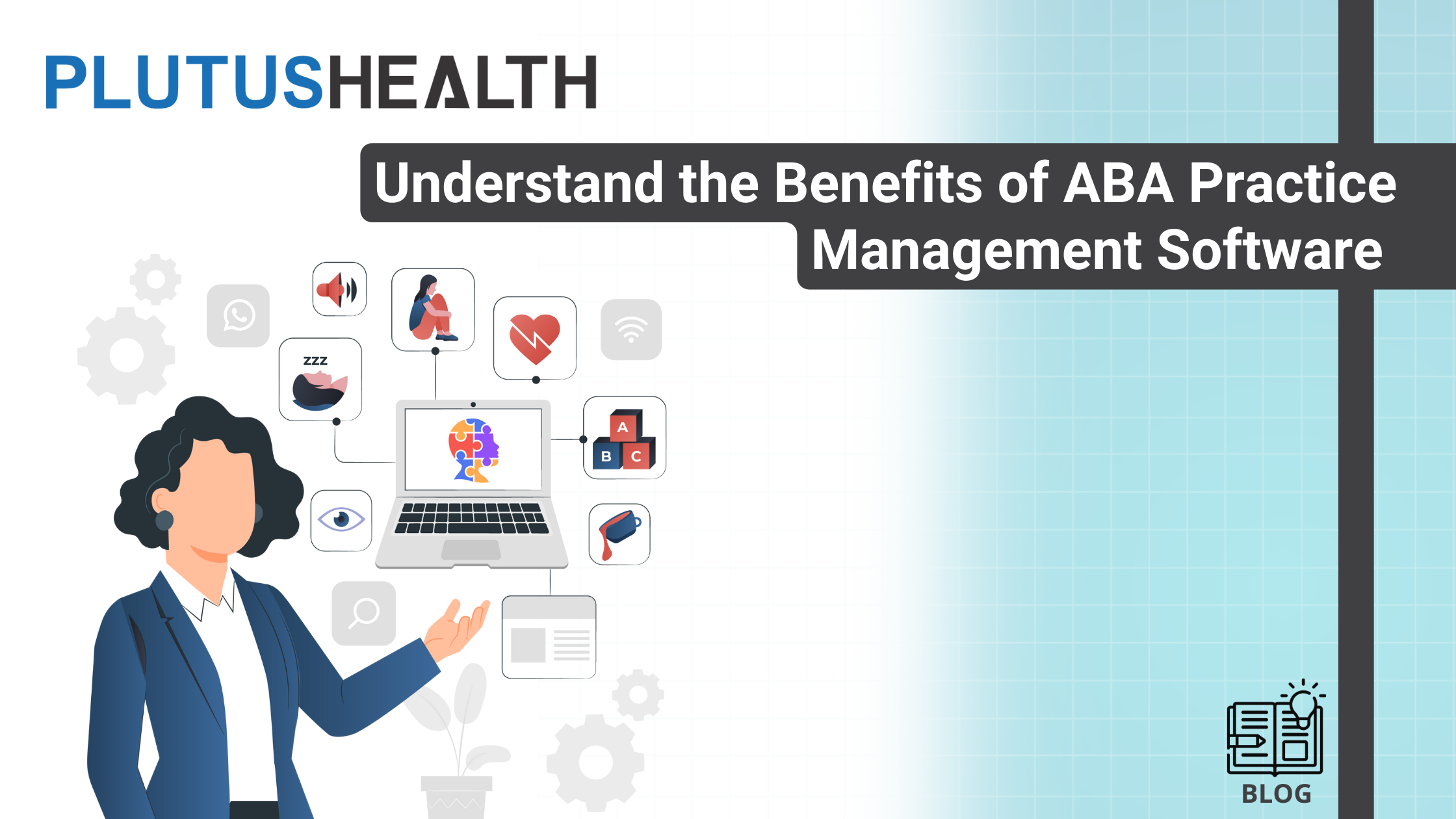 Understand the Benefits of ABA Practice Management Software