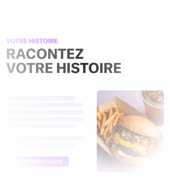 Texte en majuscules indiquant 'Racontez votre histoire' à côté d'une photo d'un hamburger avec fromage, des frites et un verre de boisson sur une table.