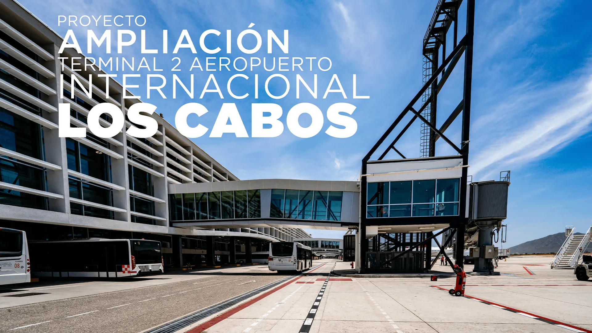 Ampliación del Aeropuerto Internacional de Los Cabos: GP Construcción, líder en infraestructura aeroportuaria en México