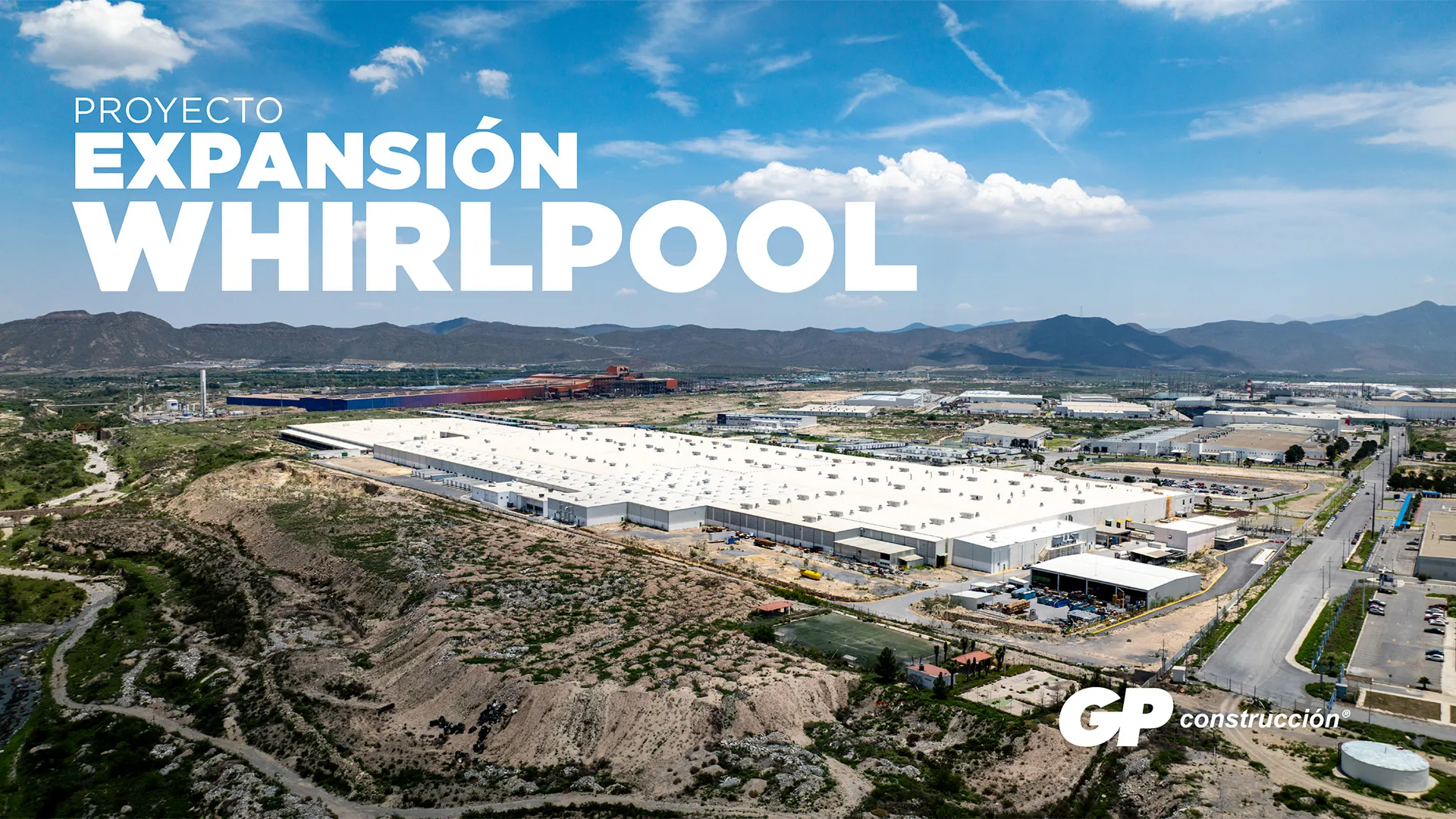 Construcción de Nave Industrial para la Expansión de Whirlpool en Ramos Arizpe, Coahuila