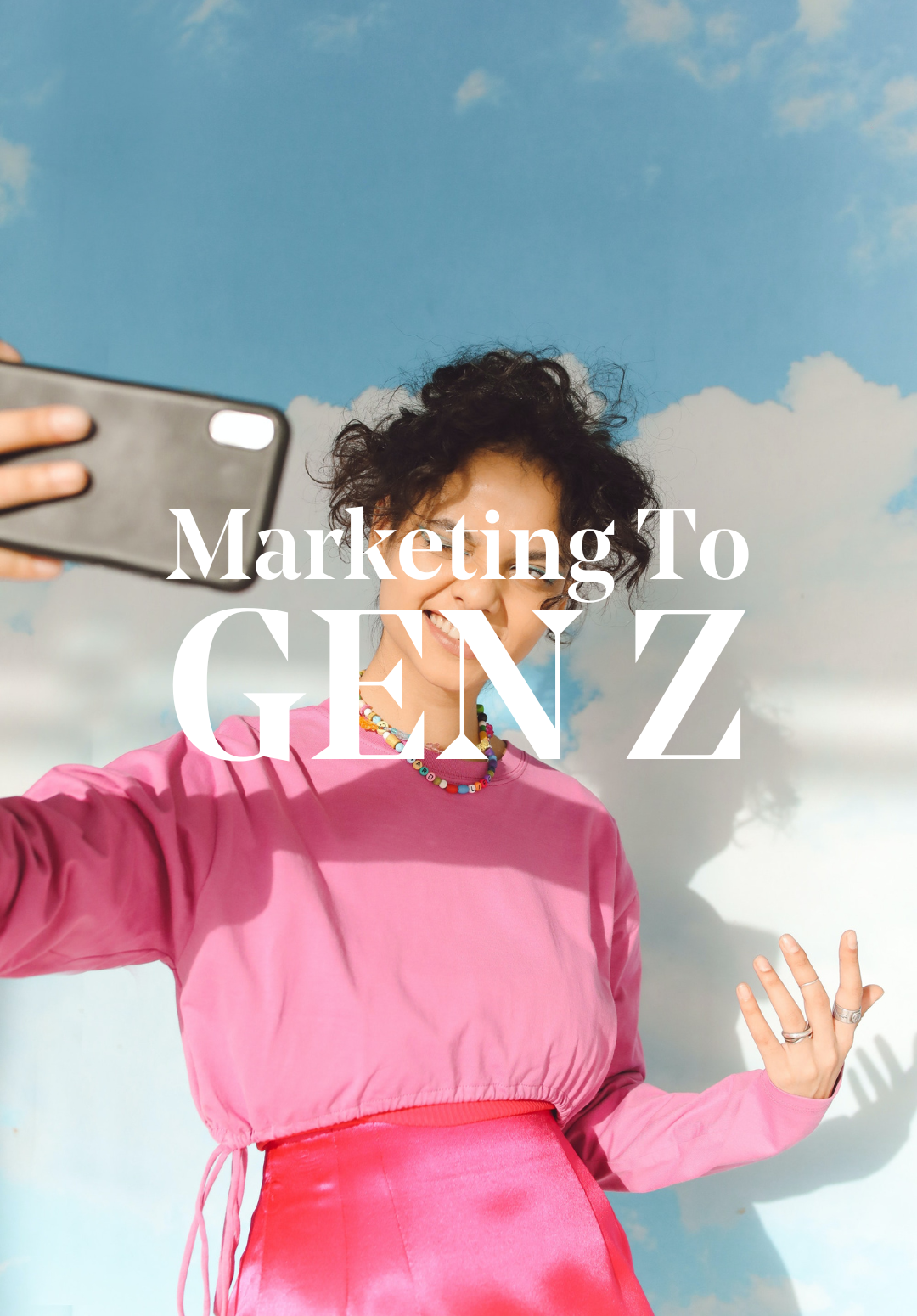 Marketing To Gen Z 101