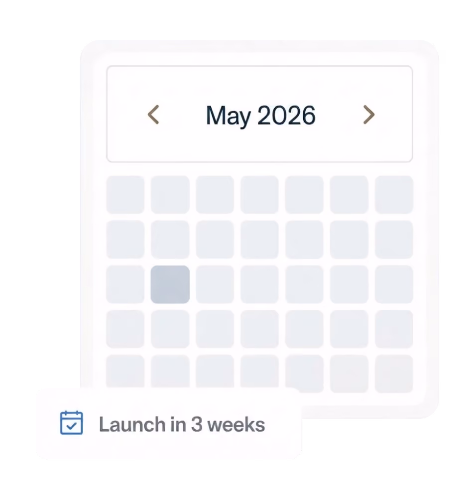 Calendar interface displaying May 2026 with a date highlighted in the third week and a note below saying 'Launch in 3 weeks' with a calendar icon.