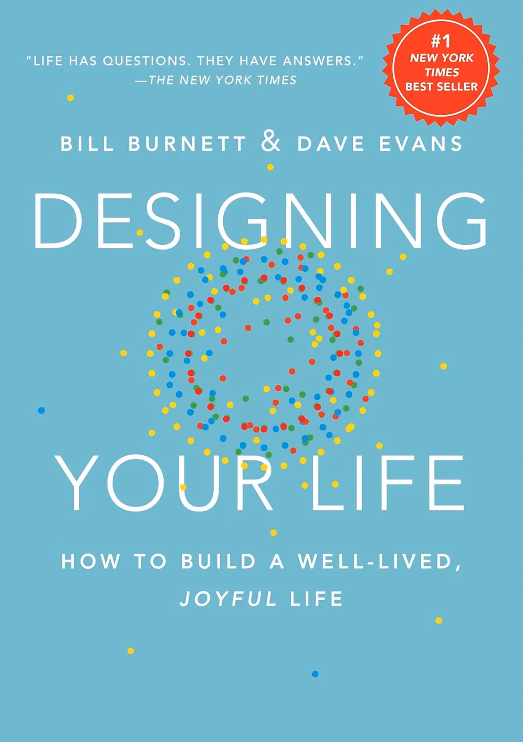 Designing Your Life: How to Build a Well-Lived, Joyful Life