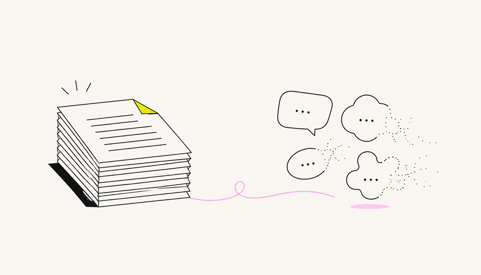 Line illustration of a tall stack of printed pages joined by a pink thread to four speech bubbles that scatter into dots and disappear.
