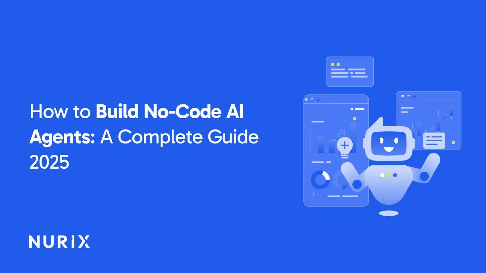 How to Build No-Code AI Agents: A Complete Guide 2025