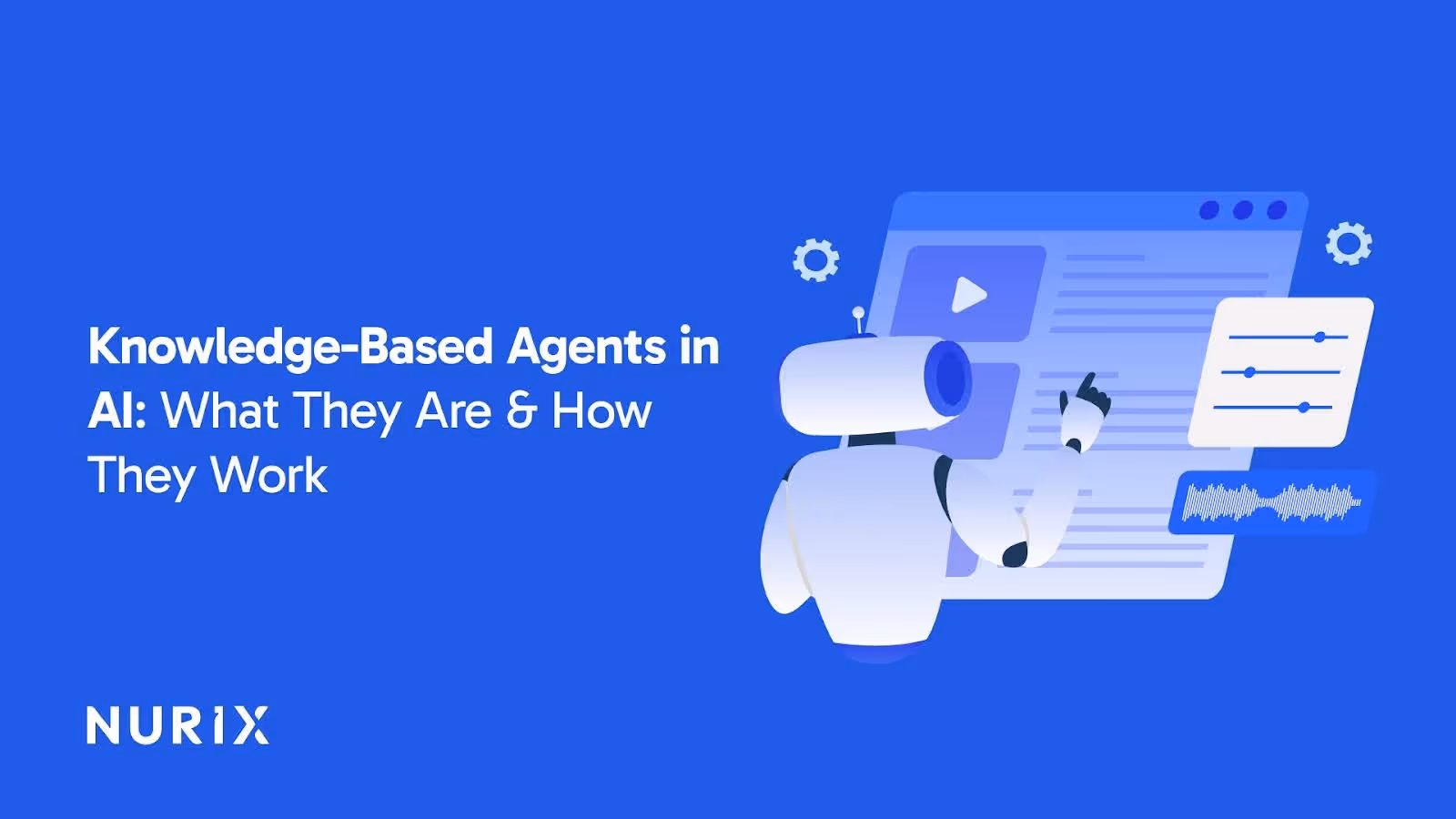 Knowledge-Based Agents in AI: What They Are & How They Work
