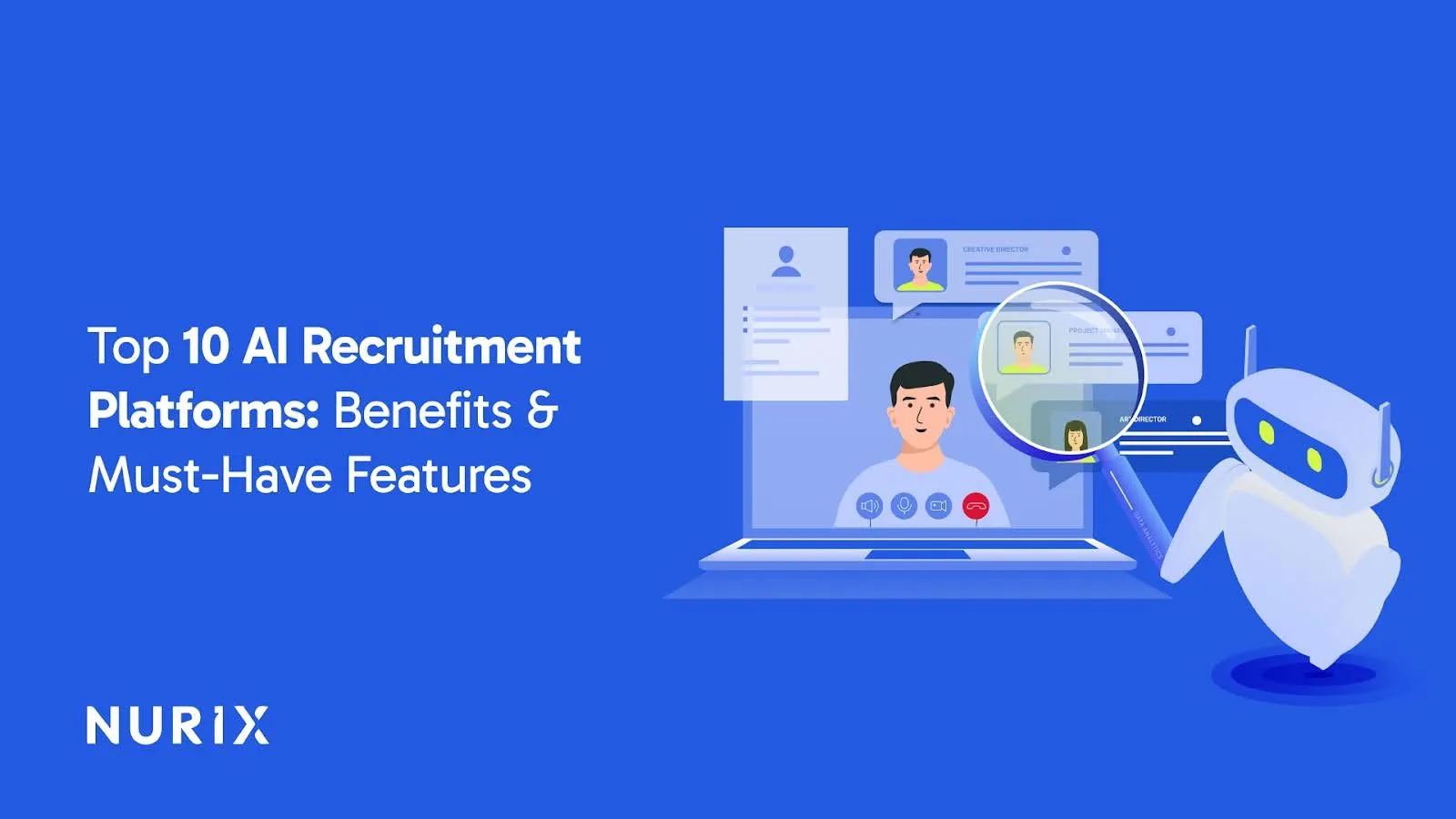 Top 10 AI Recruitment Platforms: Benefits & Must-Have Features