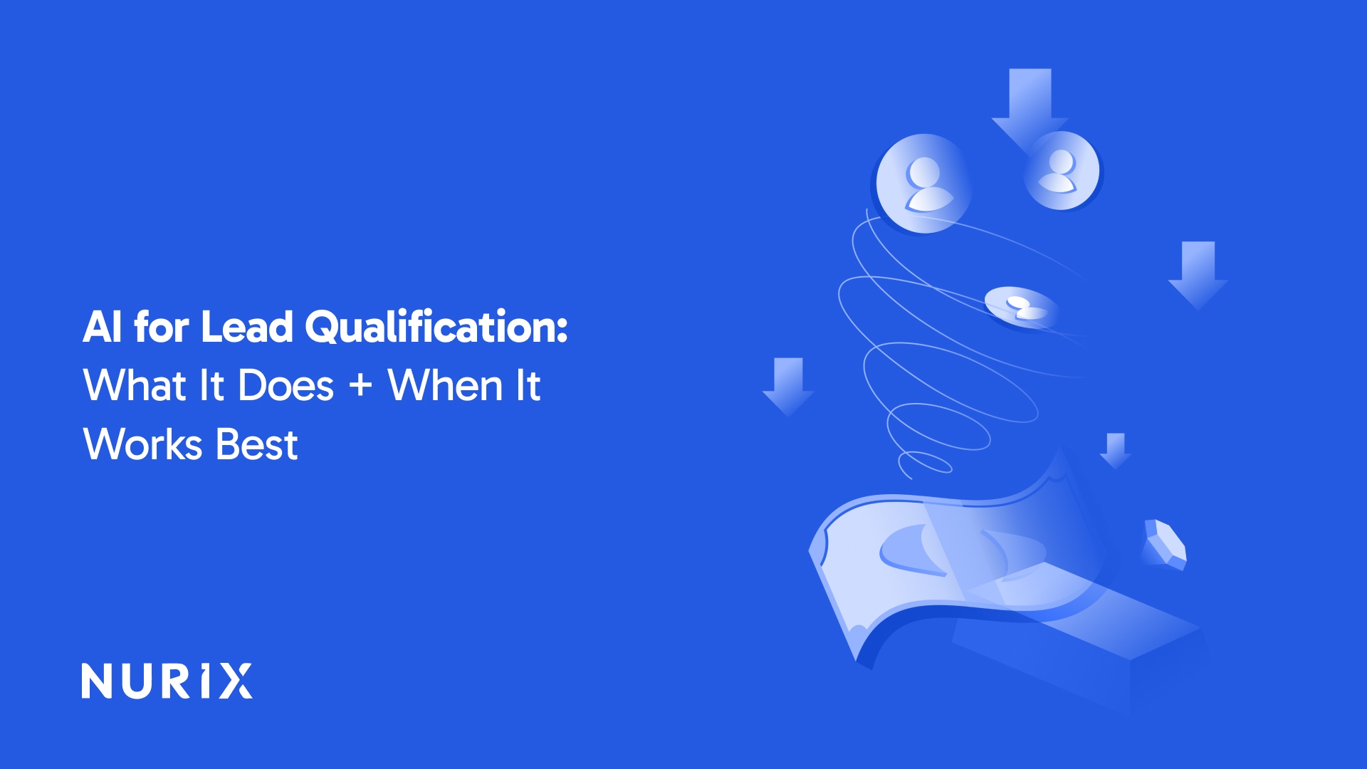 AI for Lead Qualification: What It Does + When It Works Best