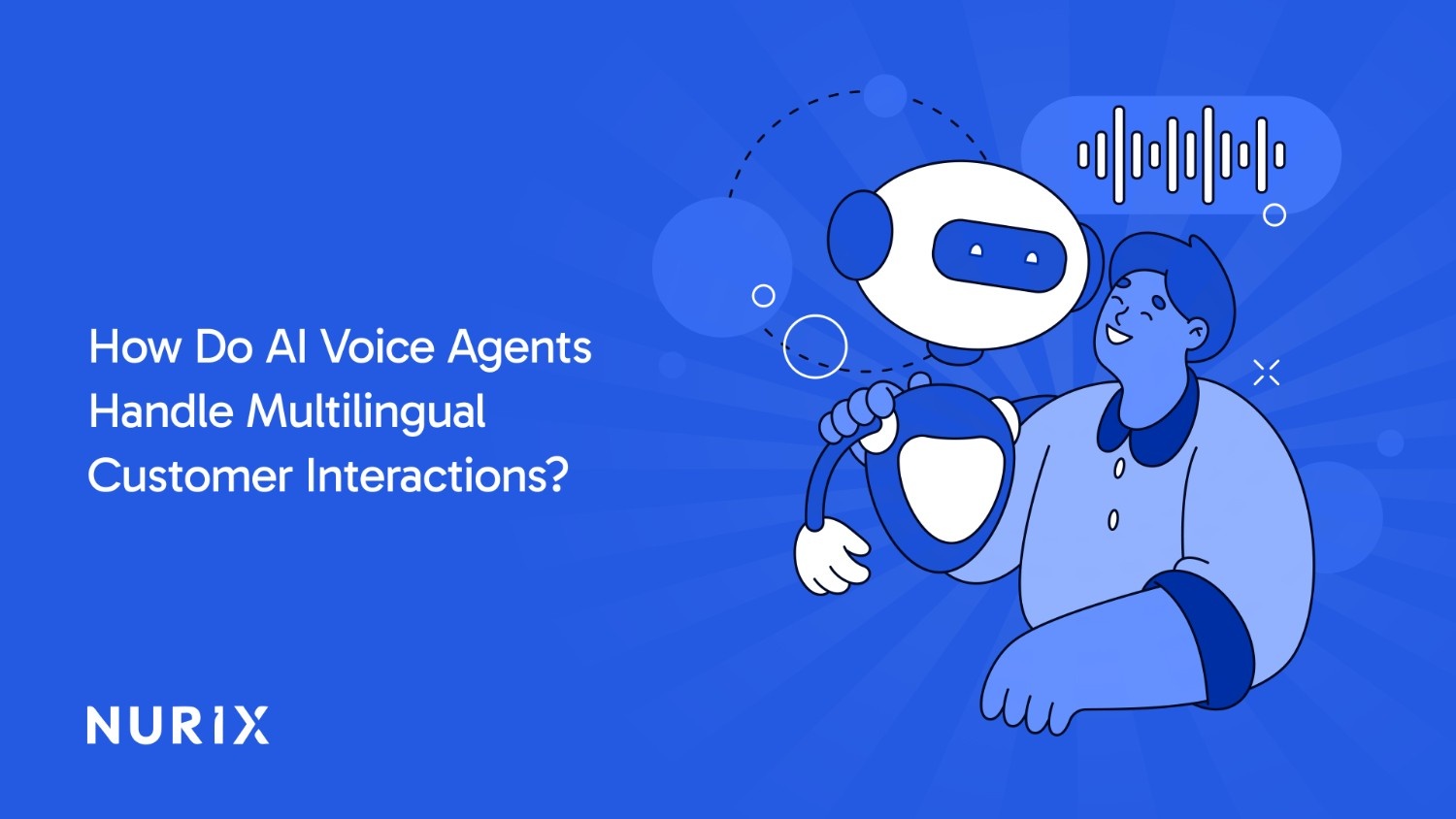 how do ai voice agents handle multilingual customer interactions