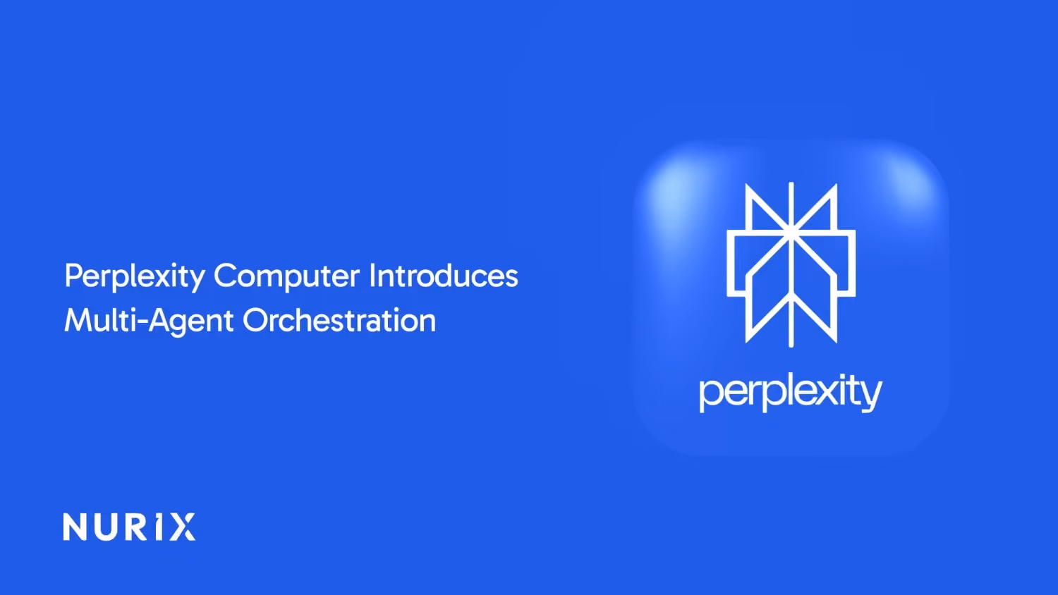 Perplexity Computer Introduces Multi-Agent Orchestration