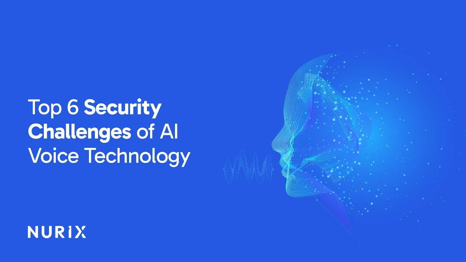 Top 6 Security Challenges of AI Voice Technology