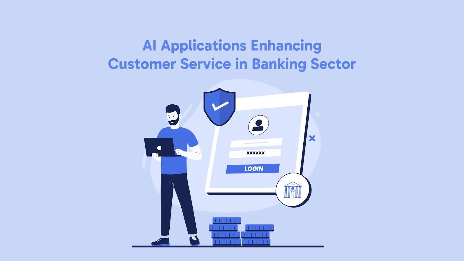 Artificial Intelligence Applications Enhancing Customer Service in Banking Sector