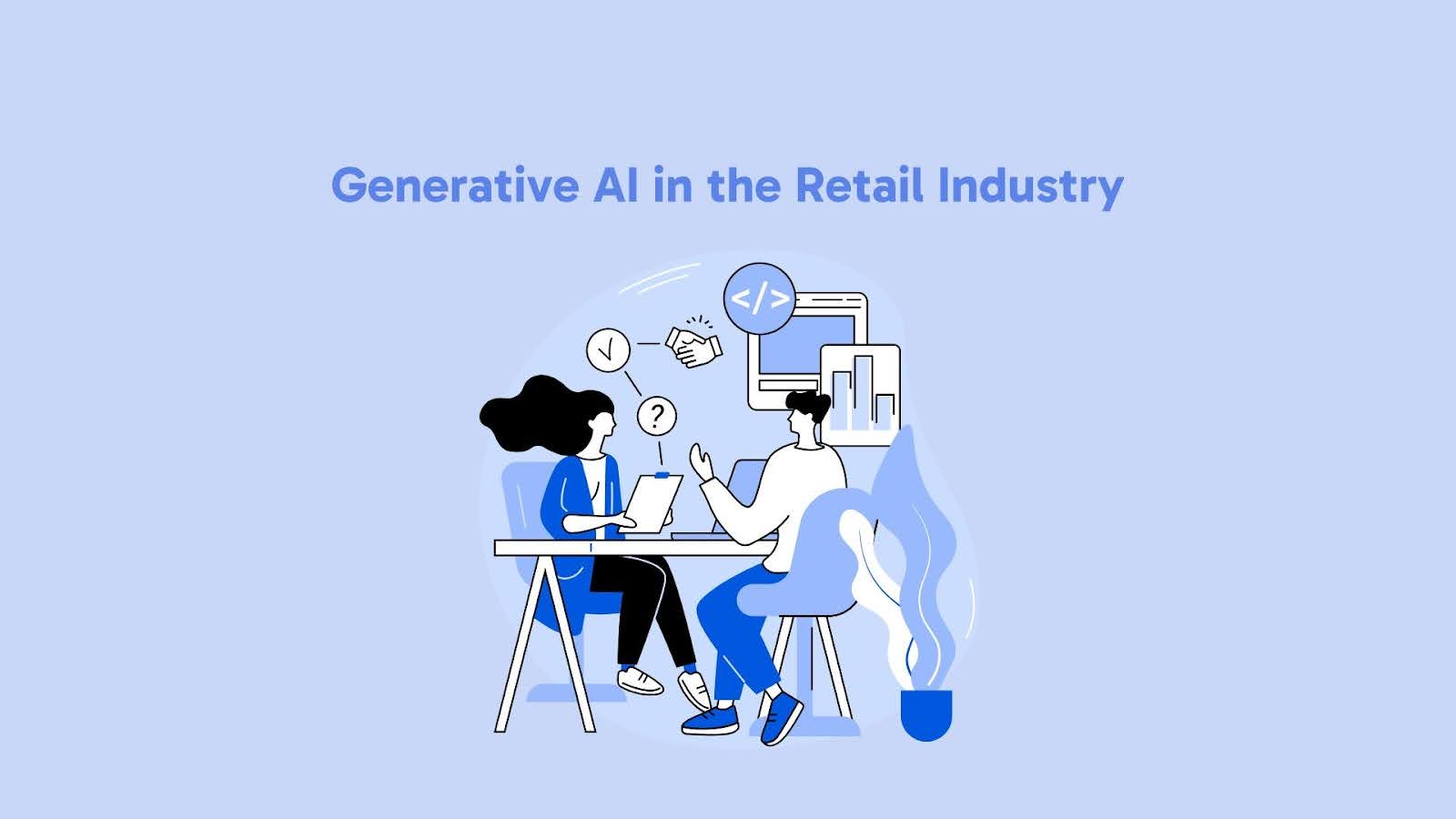 Utilizing Generative AI in the Retail Industry: Case Studies and Future Implications