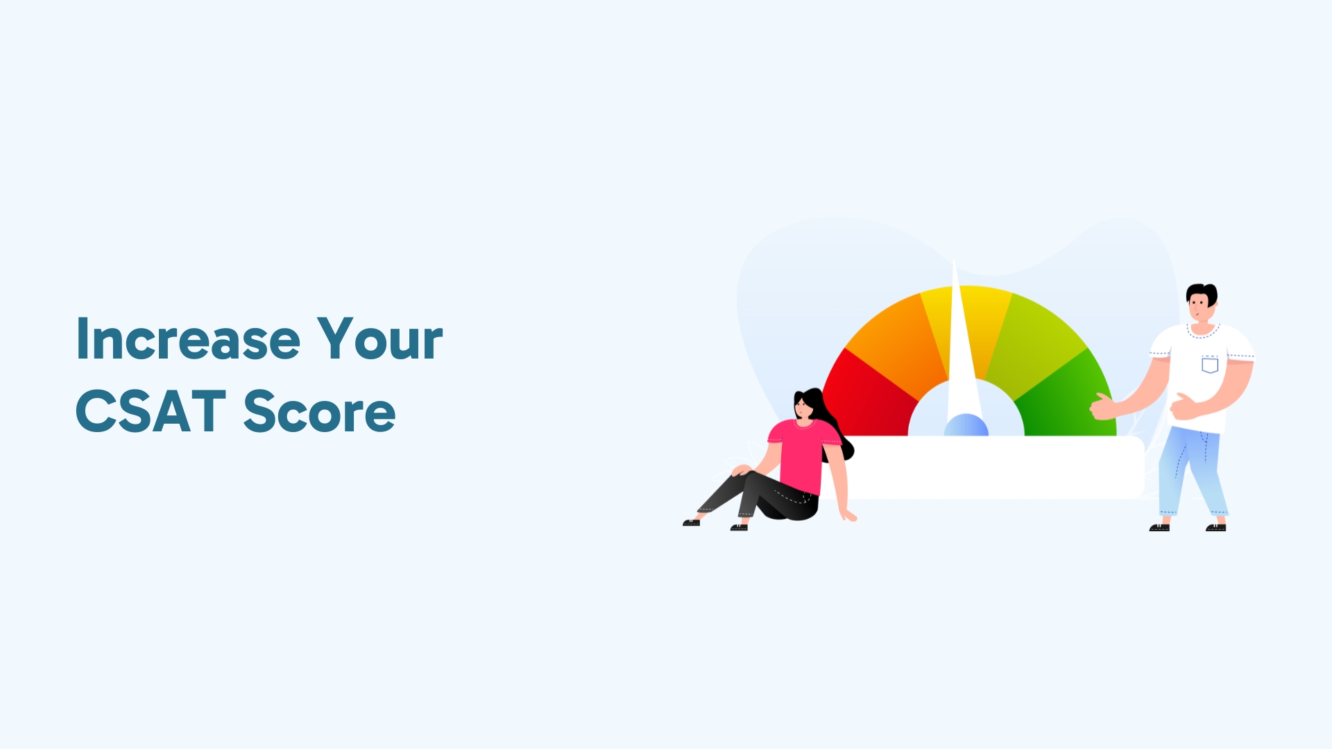 Actionable Strategies to Increase Your CSAT Score