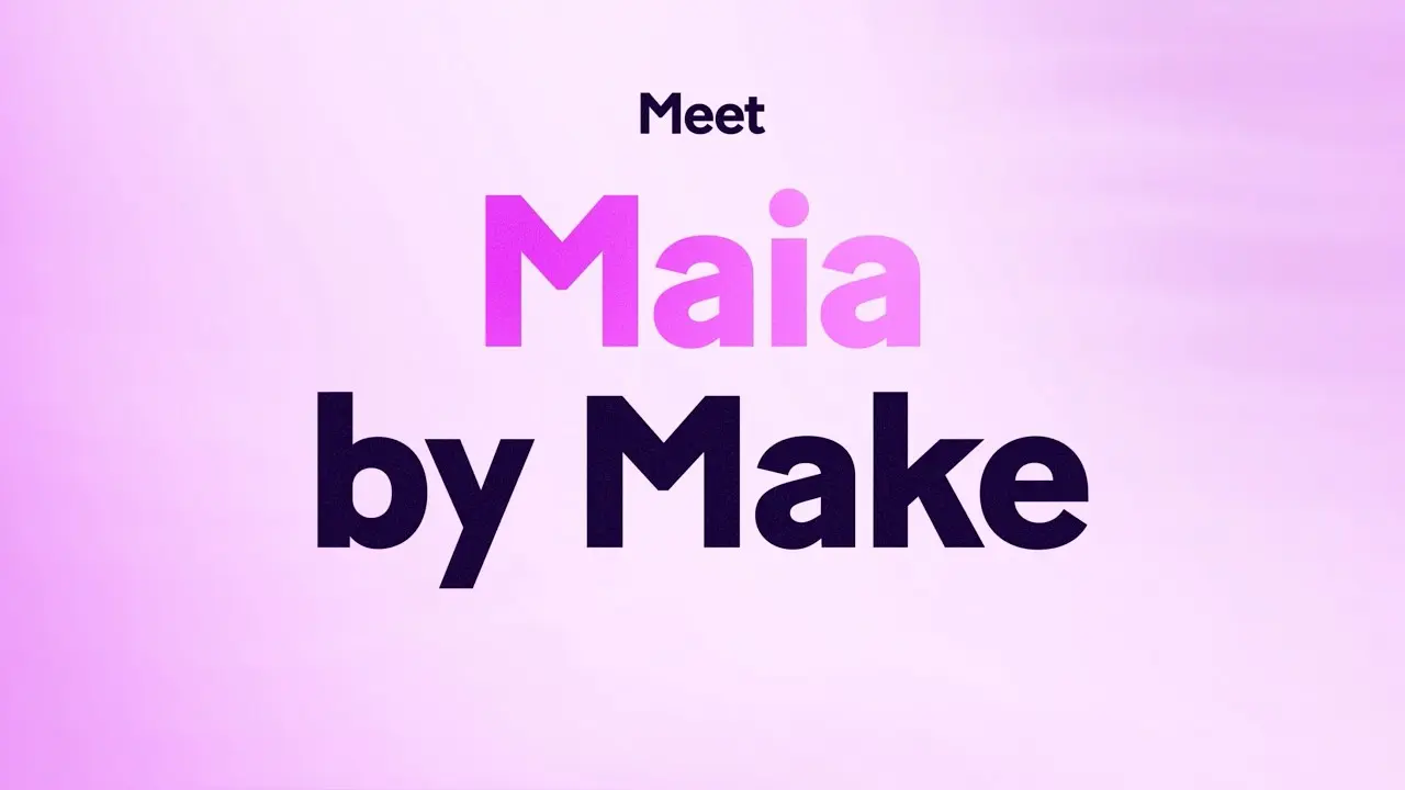 Meet Maia by Make video