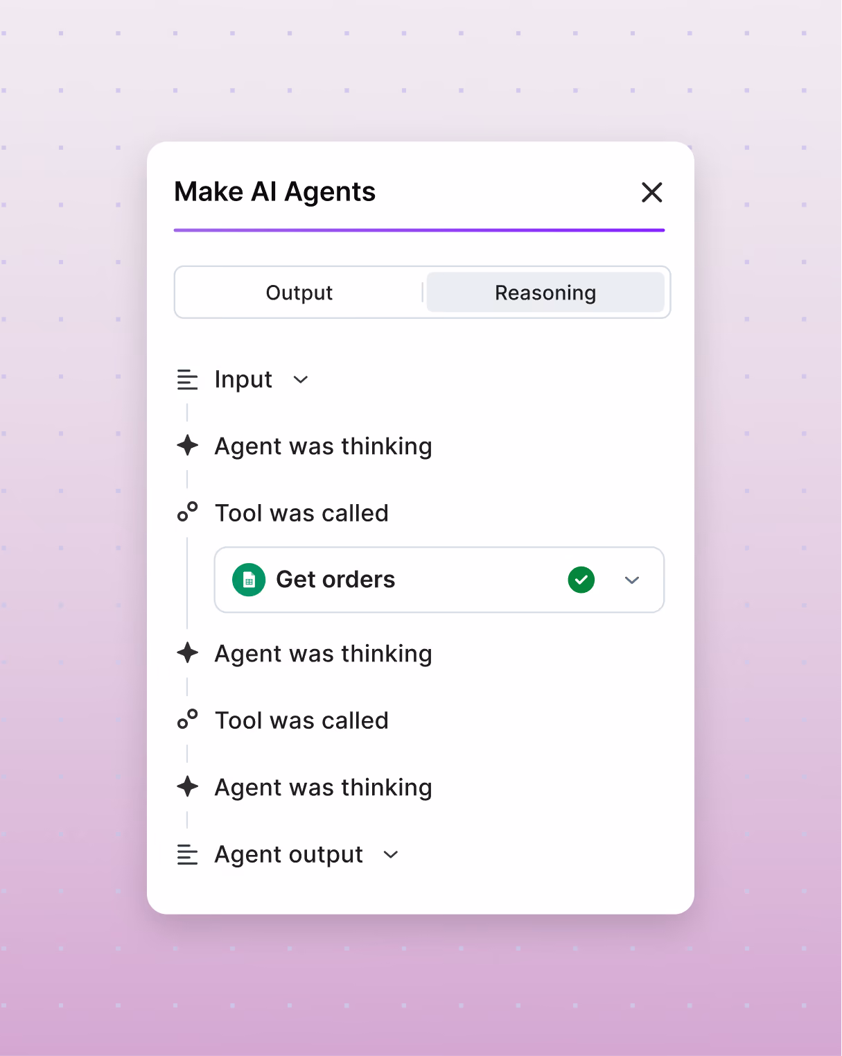 Make AI Agents panel showing each step the agent took