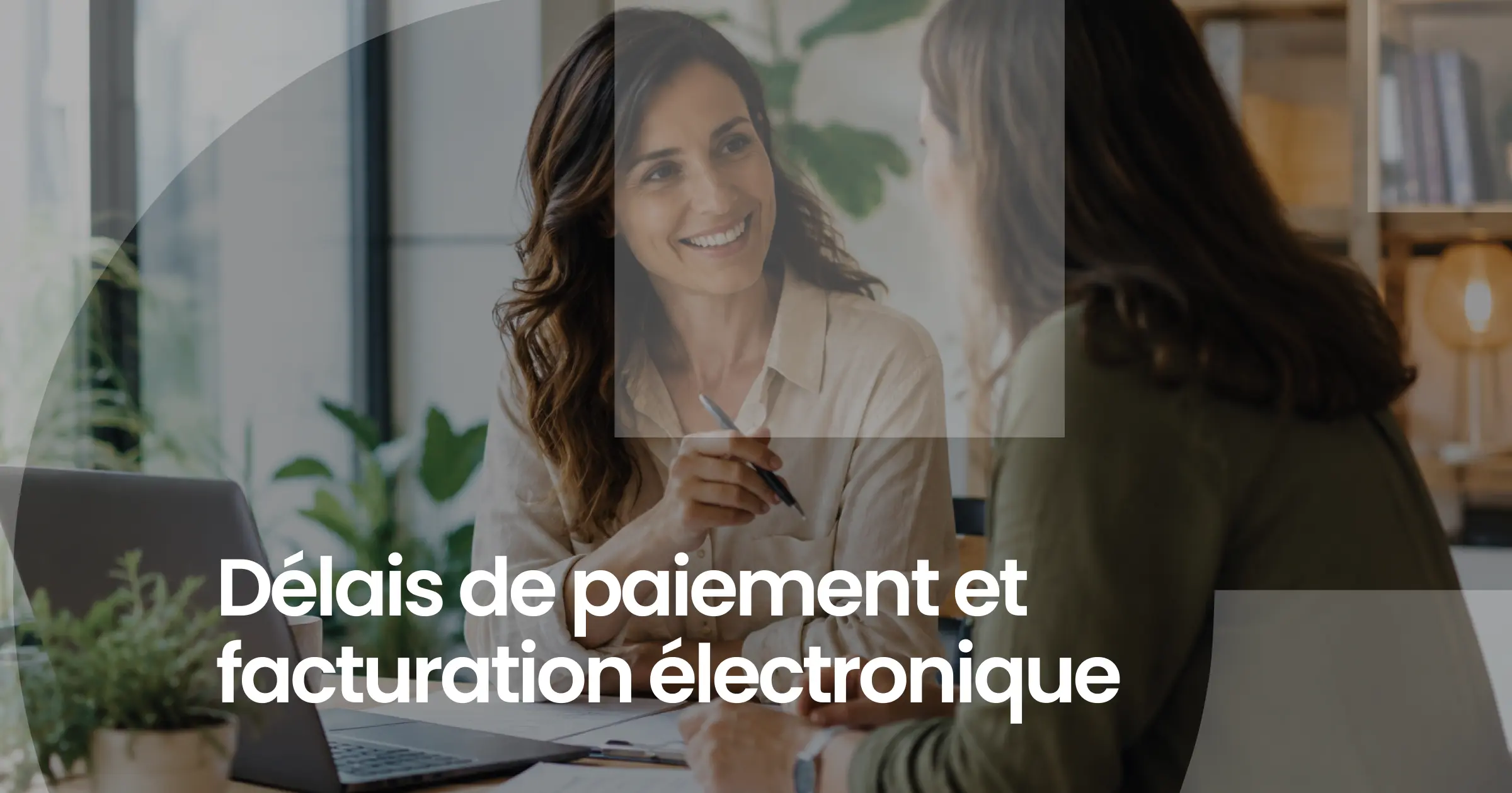 Délais de paiement et facturation électronique
