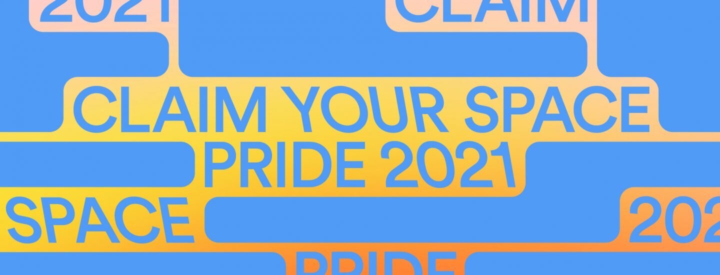 Claim Your Space Pride 2021