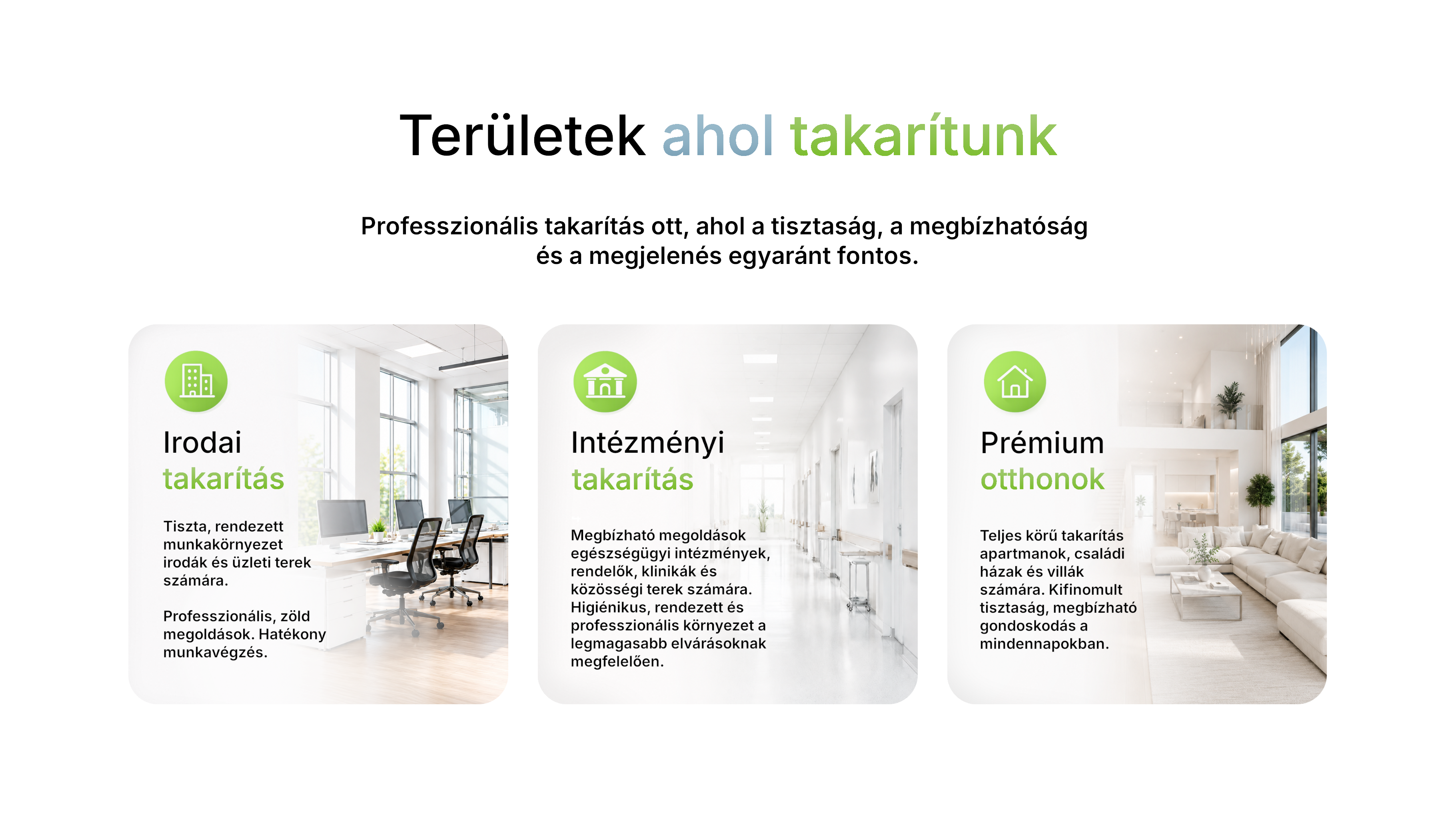 Intézményi, irodai és prémium otthon takarítás.