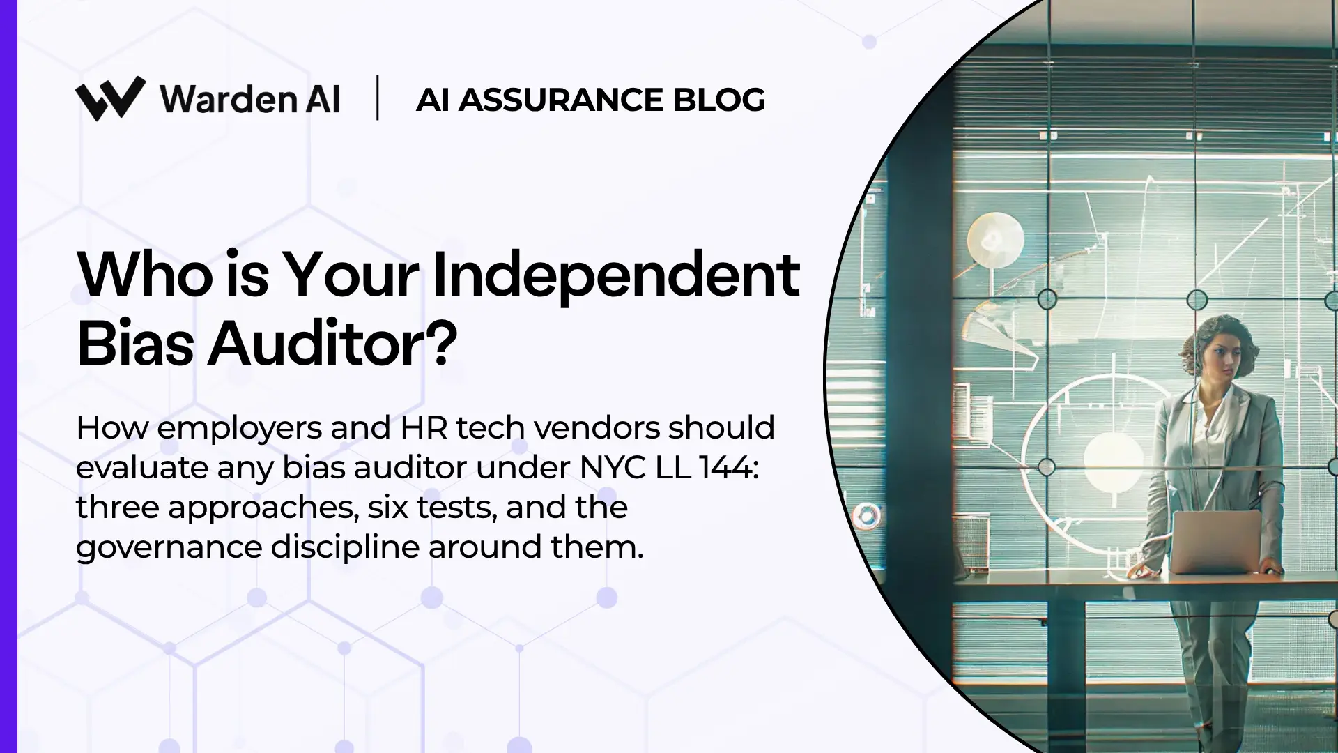 Choosing a Bias Auditor: Six Questions Under NYC LL 144 