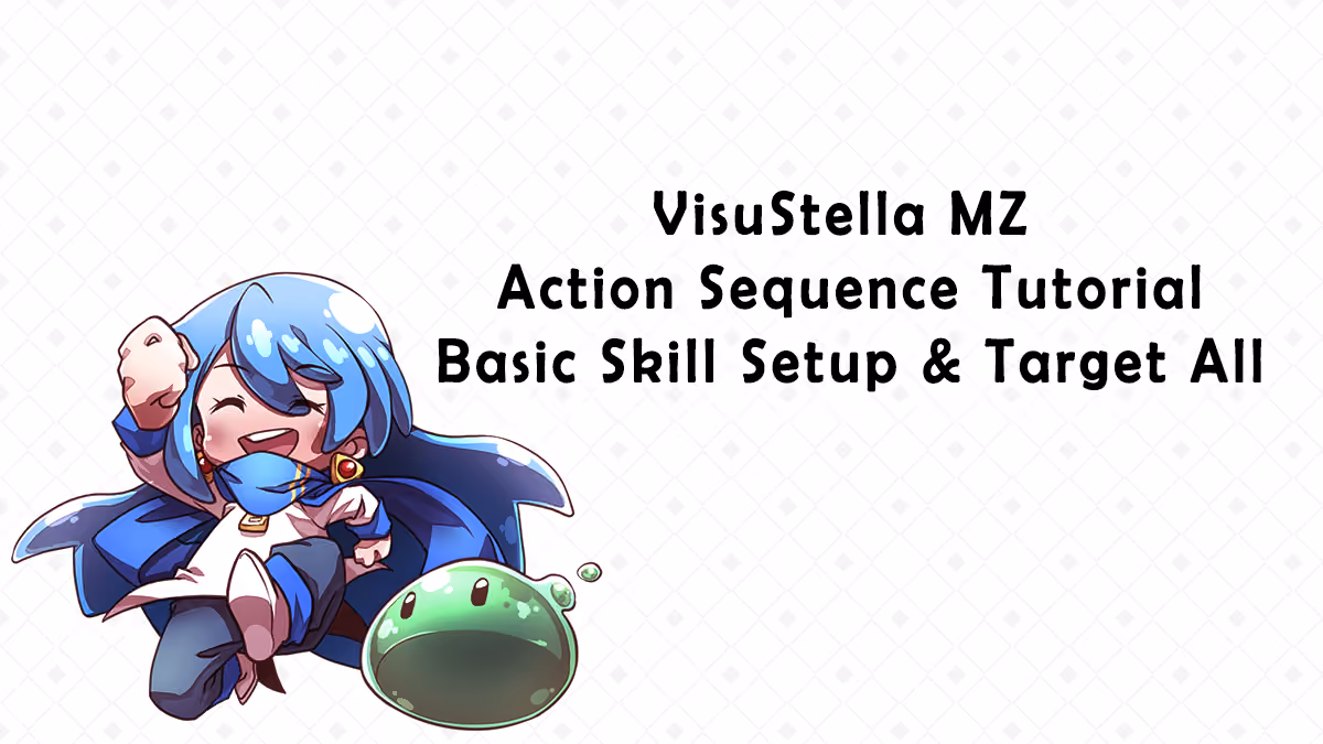 VisuStella MZ Action Sequence Series: Basic Skill Setup & Target All