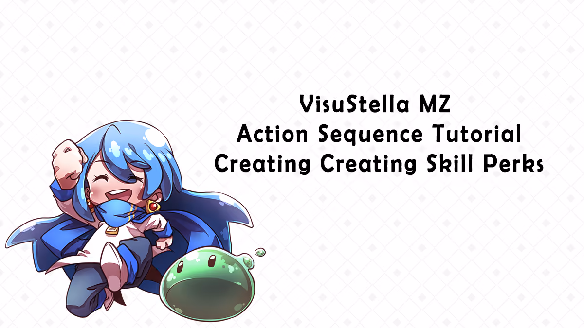 VisuStella MZ Action Sequence Series: Creating Skill Perks