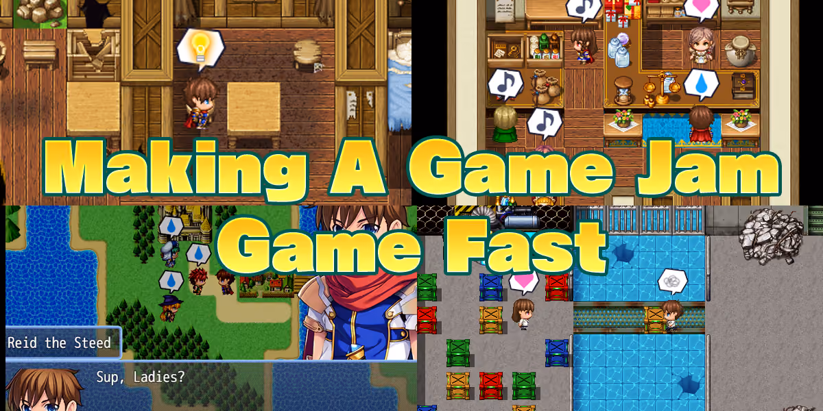 4 Ways to make a Game Jam Game Fast