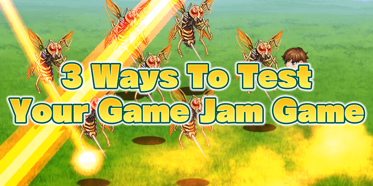Touch the Stars Deadline Tomorrow! 3 Ways To Test Your Game Jam Game!