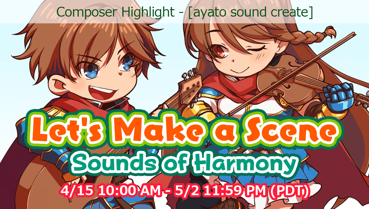 Let's Make a Scene: Sounds of Harmony Highlight - ayato sound create