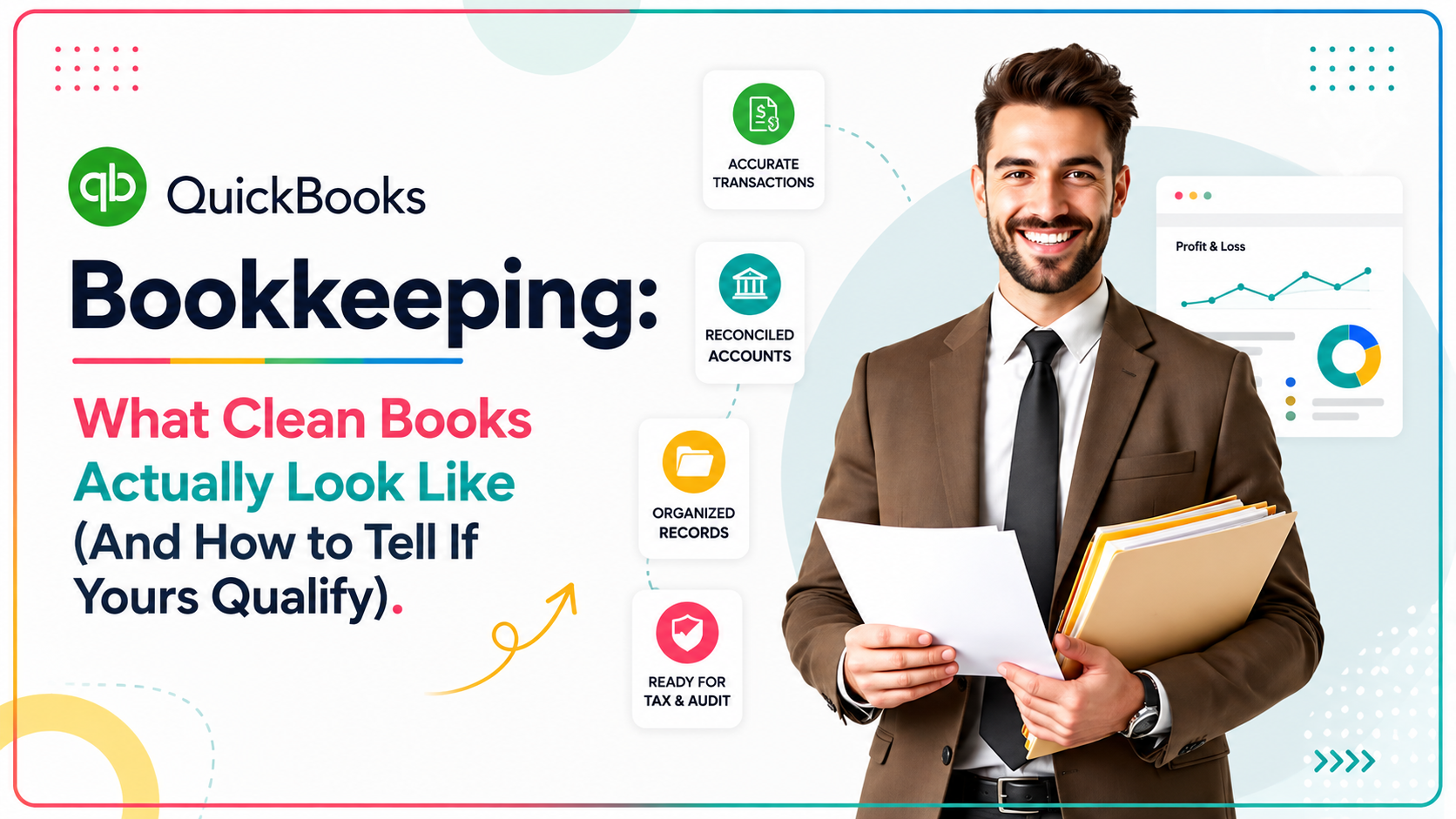 QuickBooks Bookkeeping: What Clean Books Actually Look Like (And How to Tell If Yours Qualify)
