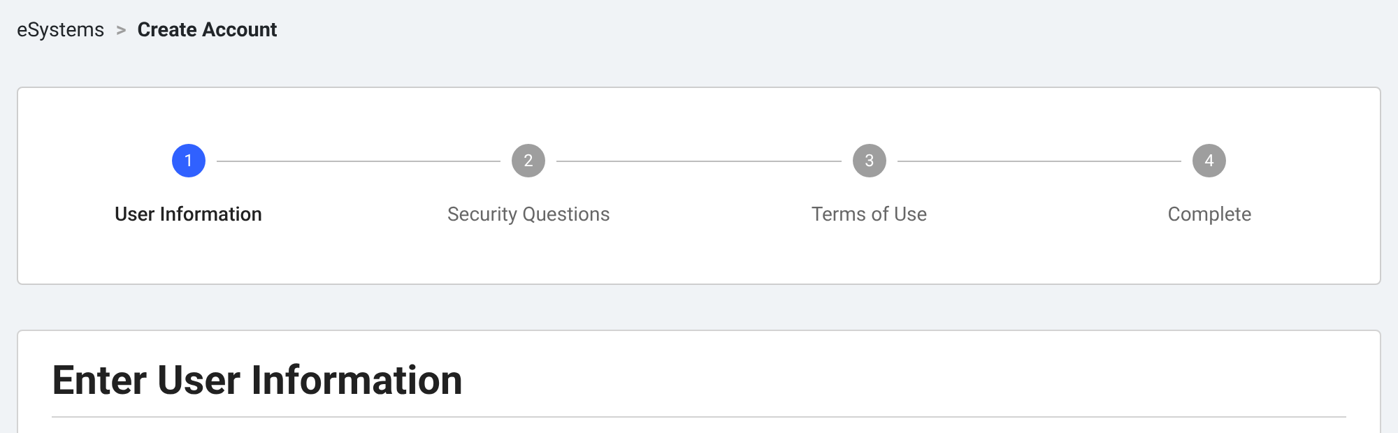 The four-step eSystems Create Account flow: User Information, Security Questions, Terms of Use, Complete