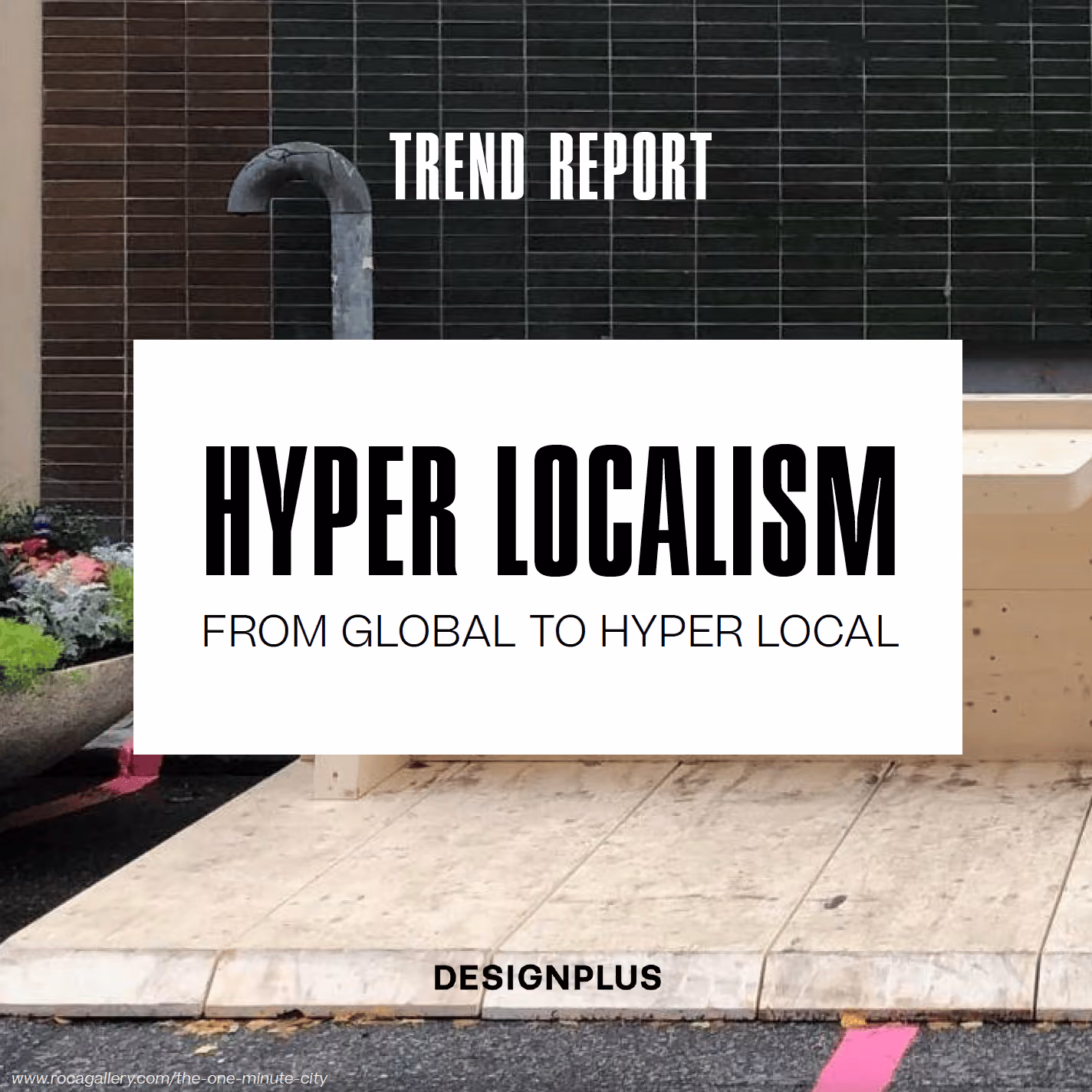 Trend Report Hyper Localism
