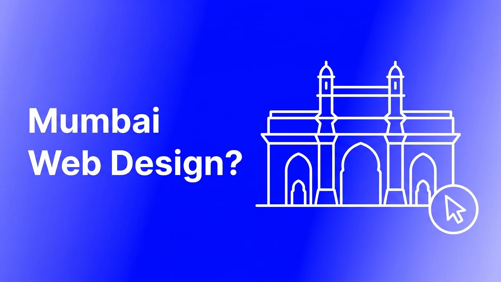 Mumbai web design cover with a line drawing of the Gateway of India and a circled cursor