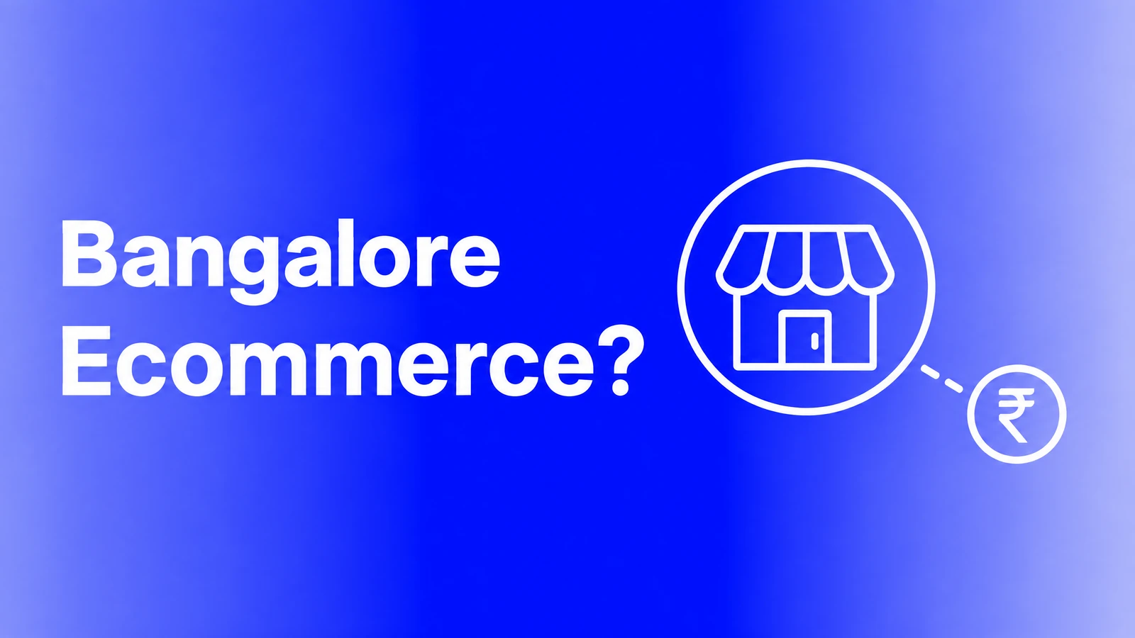 Bangalore ecommerce cover with a circled storefront and a small circled rupee icon