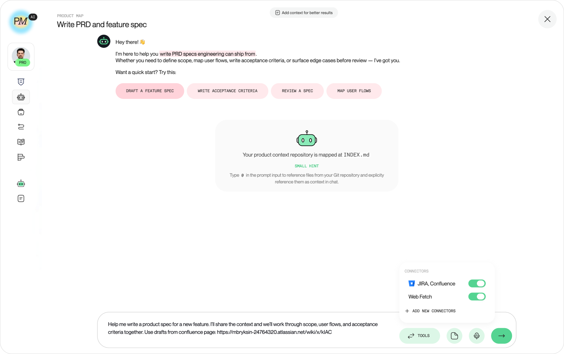 The "Write PRD and feature spec" agent chat with a Confluence page URL in the composer, the Connectors menu open showing JIRA, Confluence and Web Fetch toggled on, and the quick-start action buttons above the input