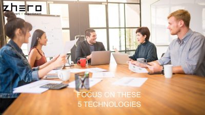 Focus on These 5 Technologies For a Better Business