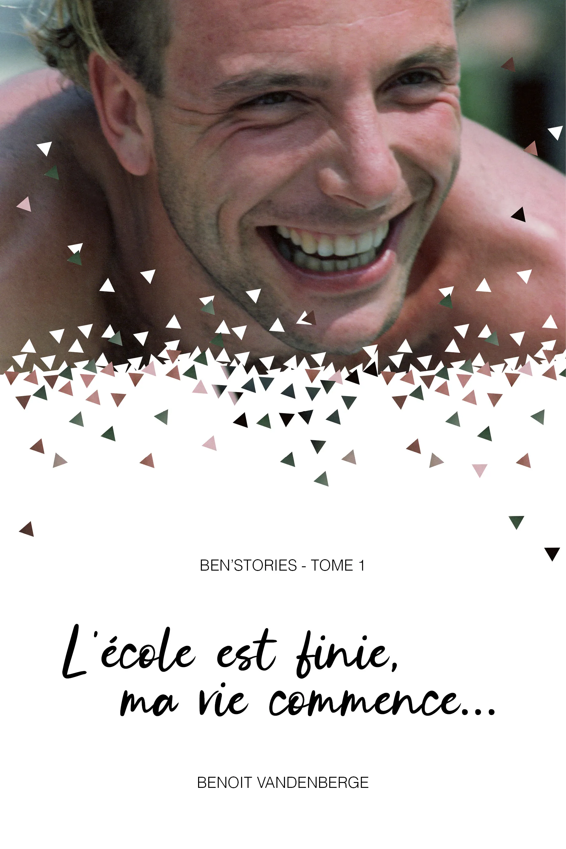 L'école est finie, ma vie commence — Benoît Vandenberge