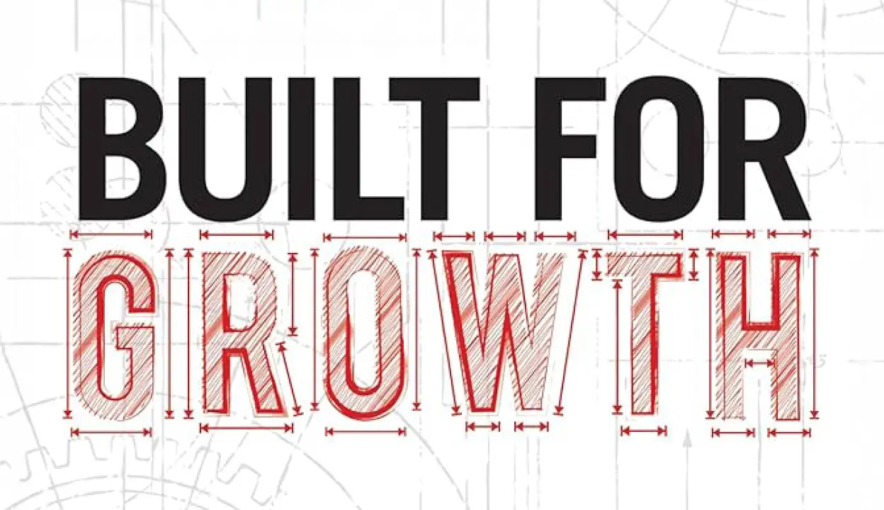 Built for growth