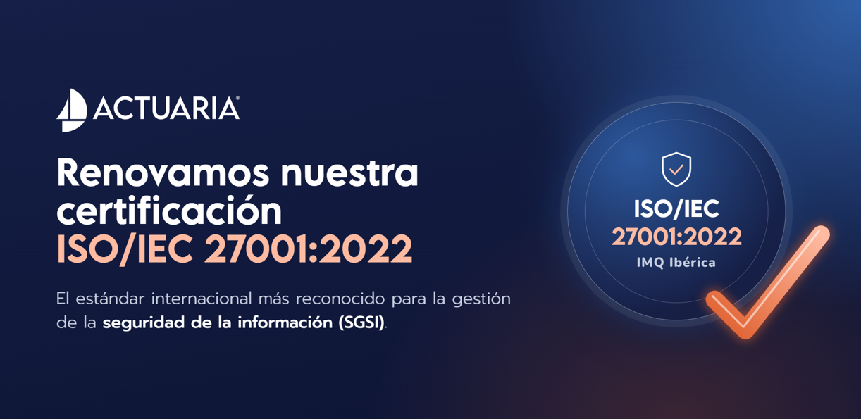 Renovamos nuestra certificación ISO/IEC 27001:2022: El compromiso con la seguridad de su información se consolida