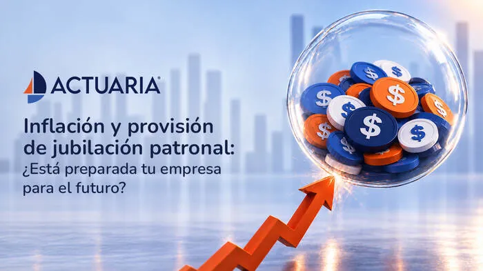 Inflación y provisión de jubilación patronal: ¿está preparada su empresa para el futuro?