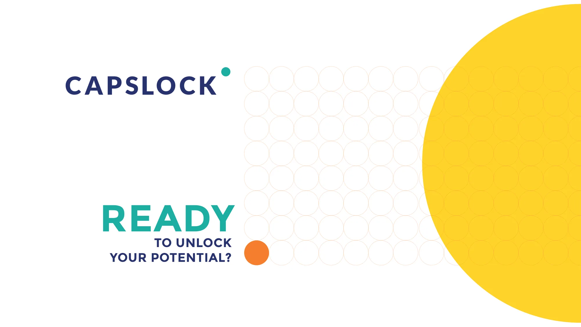 The Capslock wordmark above the words Ready to unlock your potential?, with a grid of outlined circles running into a large yellow circle