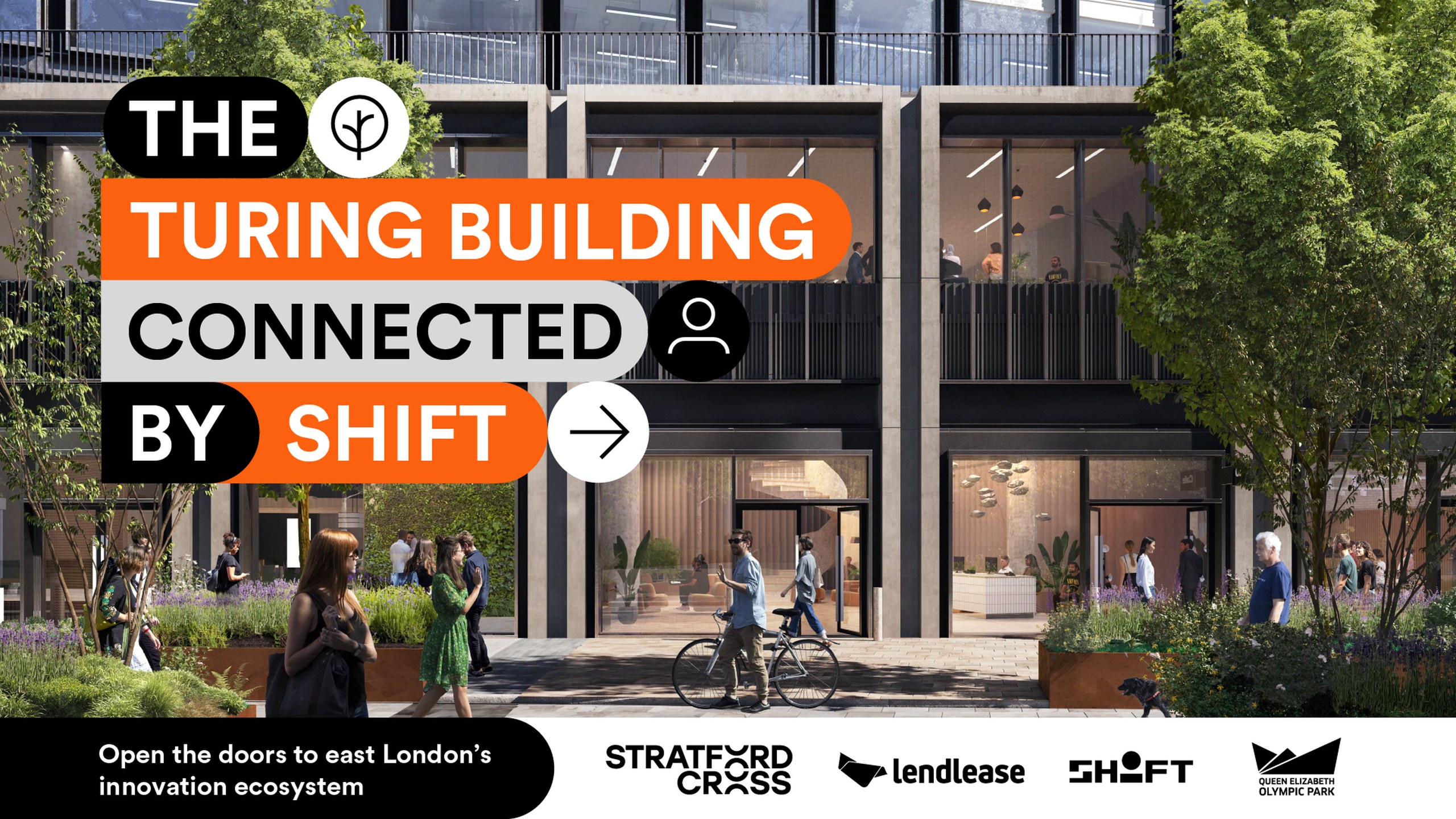 Campaign banner reading The Turing Building Connected by SHIFT over a render of the building’s entrance, with Stratford Cross, Lendlease, SHIFT and Queen Elizabeth Olympic Park logos
