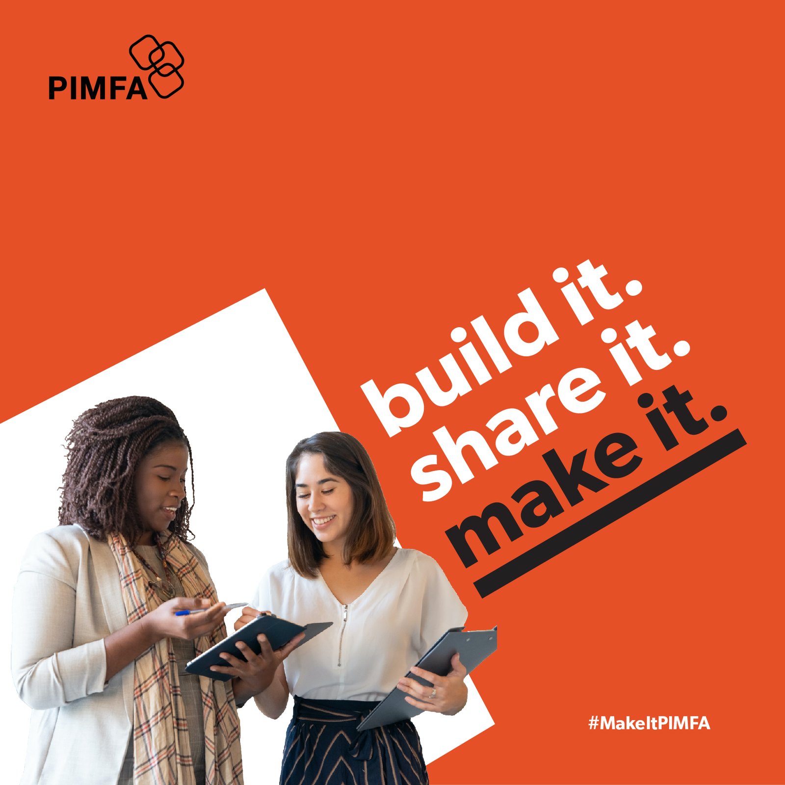 Orange PIMFA social post reading build it. share it. make it. above two young women looking at a tablet together