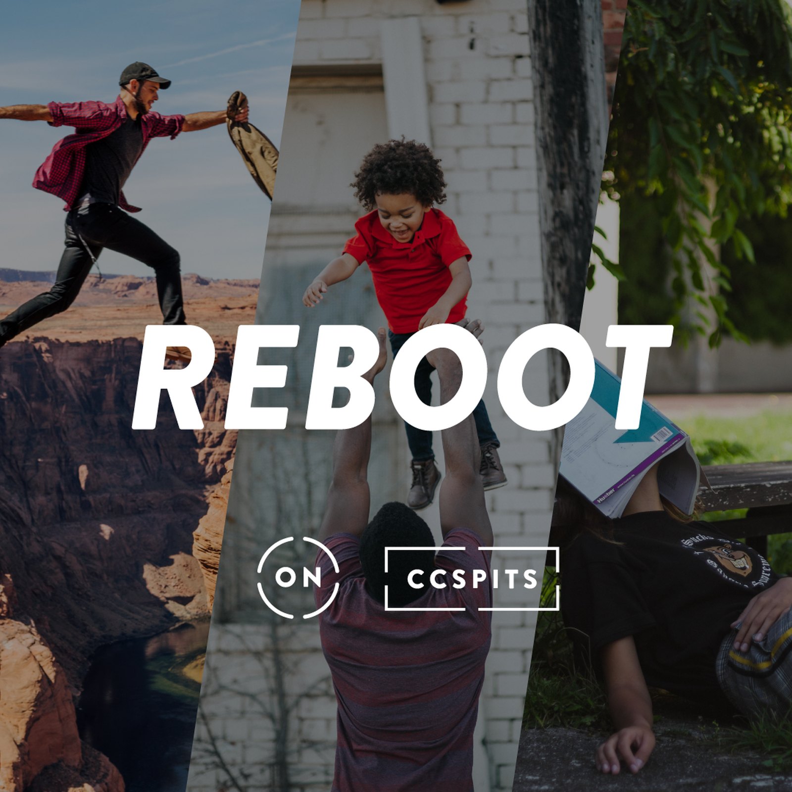 Reboot sermon series artwork: the word REBOOT in bold white italics over angled photo strips of people leaping, playing and resting, with the ON and CCSPITS logos below